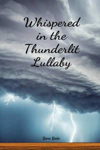 Whispered in the Thunderlit Lullaby