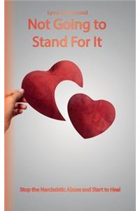 Not Going to Stand For It