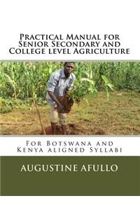 Practical Manual for Senior Secondary and College level Agriculture