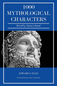 1000 Mythological Characters Briefly Described