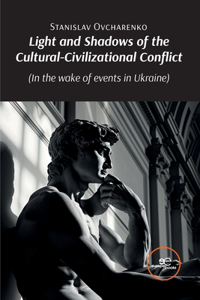 Light and shadows of the Cultural - Civilizational Conflict