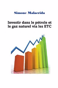 Investir dans le pétrole et le gaz naturel via les ETC