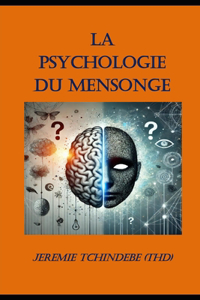 La Psychologie Du Mensonge