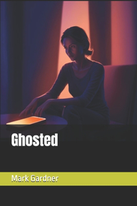 Ghosted