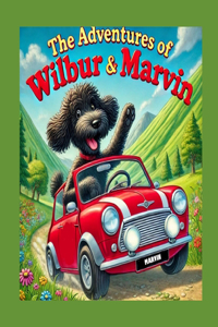 The Adventures of Wilbur and Marvin