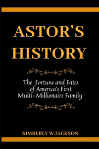 Astor's History