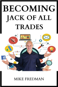 Becoming Jack Of All Trades