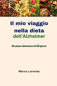 mio viaggio nella dieta dell'Alzheimer