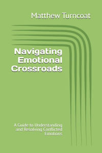 Navigating Emotional Crossroads