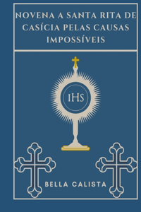 Novena a Santa Rita de Casícia pelas Causas Impossíveis
