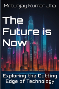 Future is Now