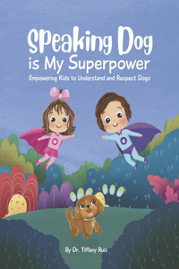 Speaking Dog Is My Superpower