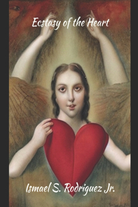 Ecstasy of The Heart