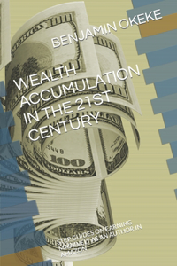 Wealth Accumulation in the 21st Century