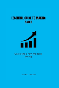 Essential Guide to Making Sales