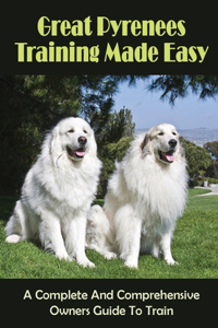 Great Pyrenees Training Made Easy