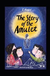 The Story of the Amulet by Edith Nesbit illustrated edition
