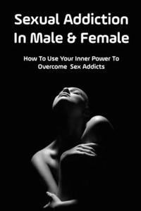 Sexual Addiction In Male & Female