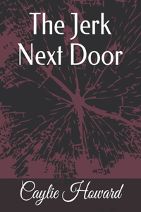 The Jerk Next Door