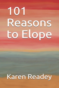 101 Reasons to Elope