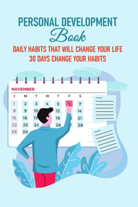 Personal Development Book Daily Habits That Will Change Your Life 30 Days Change Your Habits