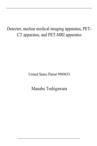 Detector, nuclear medical imaging apparatus, PET-CT apparatus, and PET-MRI apparatus