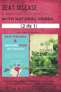 Beat Disease & Restore Gut Health with Natural Herbs