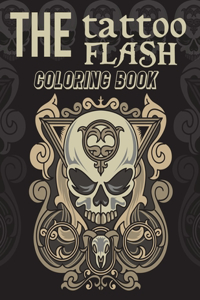 The Tattoo Flash Coloring Book: 50 Tattoo Adult Coloring Book