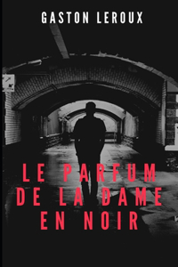 Le Parfum de la Dame en noir Illustree