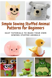 Simple Sewing Stuffed Animal Patterns for Beginners