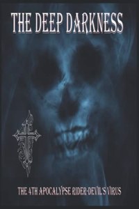 The Deep Darkness