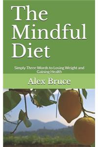 The Mindful Diet