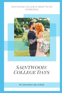 Saintwood: College Days