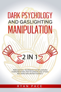 Dark Psychology and Gaslighting Manipulation