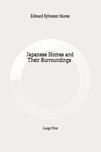 Japanese Homes and Their Surroundings