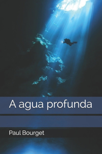 A agua profunda