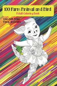 100 Farm Animal and Bird - Adult Coloring Book - Cow, Сolt, Aries, Horse, and more