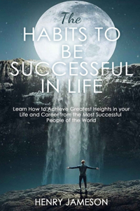 The Habits to Be Successful in Life