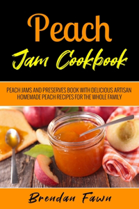 Peach Jam Cookbook