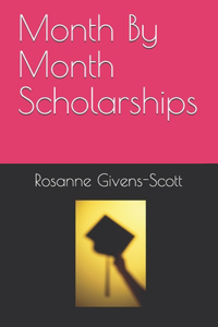 Month By Month Scholarships