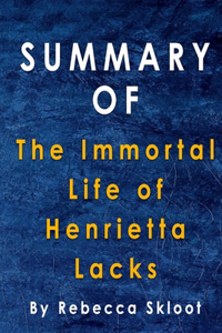 Summary Of The Immortal Life of Henrietta Lacks