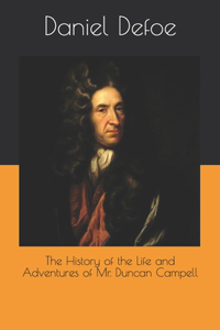 The History of the Life and Adventures of Mr. Duncan Campell