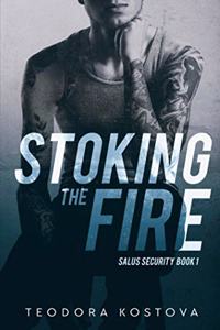 Stoking the Fire (Salus Security Book 1)