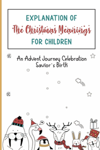 Explanation Of The Christmas Meanings For Children