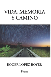 Vida, Memoria y Camino
