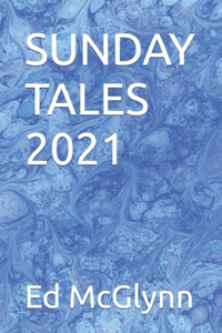 Sunday Tales 2021