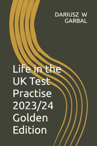 Life in the UK Test Practise Questions and answers 2023 Golden Edition