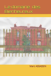 Le Domaine Des Bienheureux