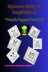 Explore a Galaxy of ALIEN'S Imagination II