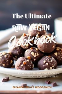 Ultimate Raw Vegan Cookbook